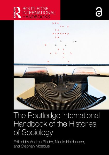 Produktbild: The Routledge International Handbook of the Histories of Sociology
