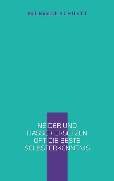 Produktbild: Neider und Hasser ersetzen oft die beste Selbsterkenntnis