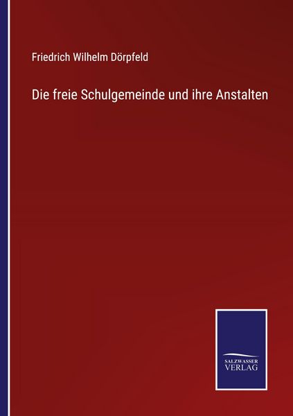 Produktbild: Die freie Schulgemeinde und ihre Anstalten