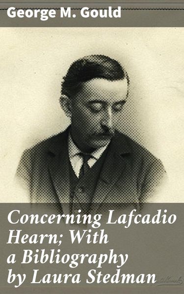 Produktbild: Concerning Lafcadio Hearn; With a Bibliography by Laura Stedman