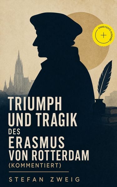 Produktbild: Triumph und Tragik des Erasmus von Rotterdam (Kommentiert)