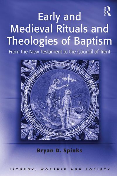 Produktbild: Early and Medieval Rituals and Theologies of Baptism