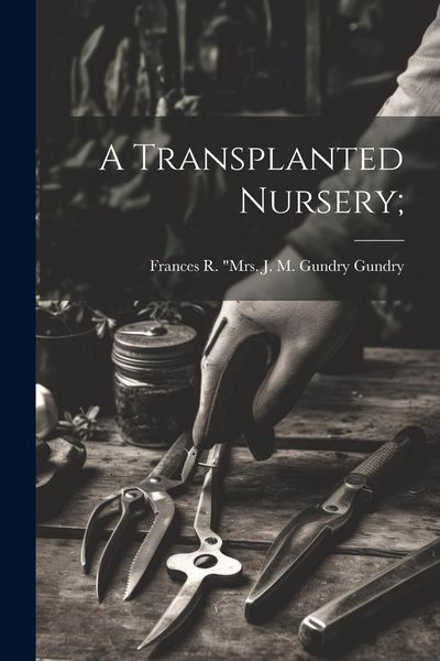 Produktbild: A Transplanted Nursery;