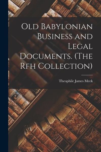 Produktbild: Old Babylonian Business and Legal Documents. (The Rfh Collection)