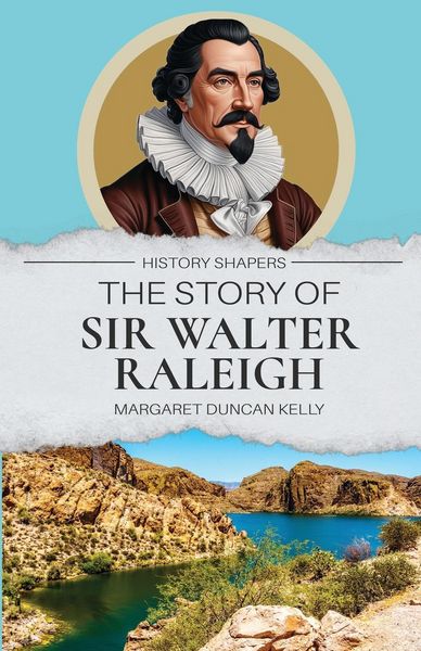 Produktbild: The Story of Sir Walter Raleigh