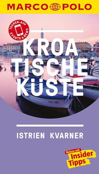 MARCO POLO Reiseführer Kroatische Küste Istrien, Kvarner, Taschenbuch von Daniela Schetar, Mairdumont