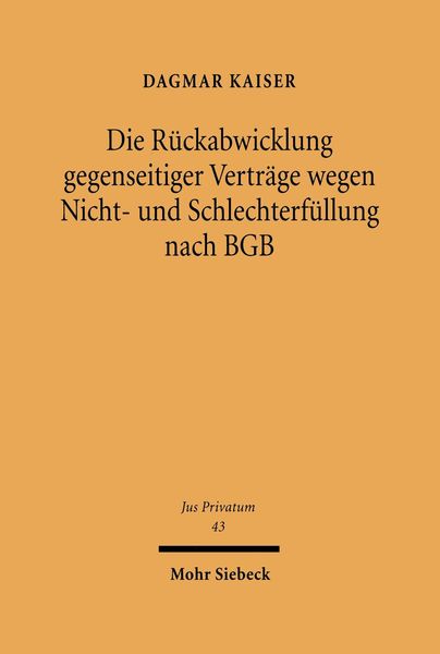 Produktbild: Die R&uuml;ckabwicklung gegenseitiger Vertr&auml;ge wegen Nicht- und Schlechterf&uuml;llung nach BGB