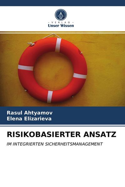 Risikobasierter Ansatz, Taschenbuch von Rasul Ahtyamov , Elena Elizarieva, Verlag Unser Wissen, 9786203633900