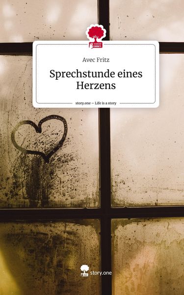 Produktbild: Sprechstunde eines Herzens. Life is a Story - story.one