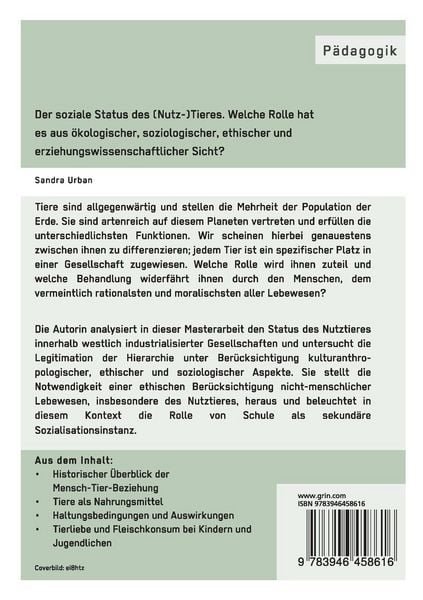 Produktbild: Der soziale Status des (Nutz-)Tieres. Welche Rolle hat es aus &ouml;kologischer, soziologischer, ethischer und erziehungswissenschaftlicher Sicht?