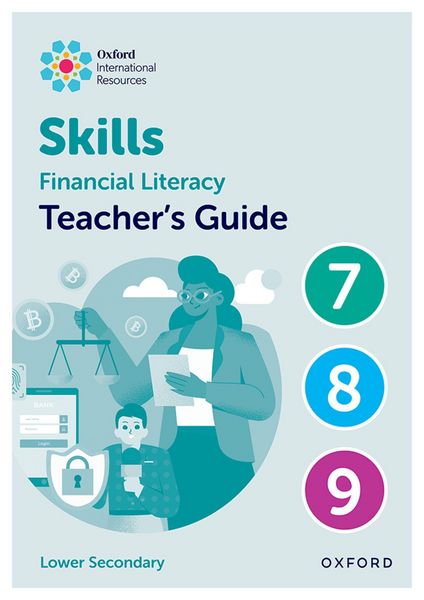 Oxford International Skills: Financial Literacy: Teacher's Guide 7-9 ...