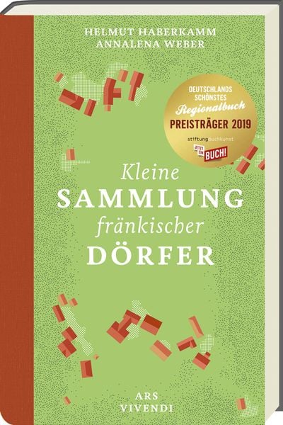 Produktbild: Kleine Sammlung fr&auml;nkischer D&ouml;rfer -  Ausgezeichnet als Deutschlands sch&ouml;nstes Regionalbuch 2019