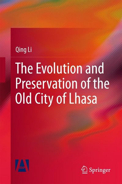 Produktbild: The Evolution and Preservation of the Old City of Lhasa
