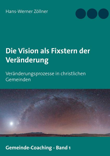 Produktbild: Die Vision als Fixstern der Ver&auml;nderung