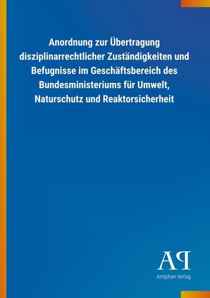 Produktbild: Anordnung zur &Uuml;bertragung disziplinarrechtlicher Zust&auml;ndigke