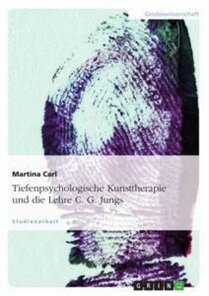 Produktbild: Tiefenpsychologische Kunsttherapie und die Lehre C. G. Jungs