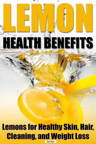 Produktbild: Lemon Health Benefits: Lemons for Healthy Skin, Hair, Cleaning, and Weight Loss