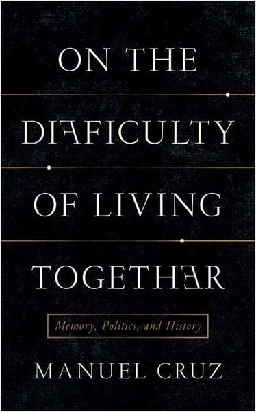 Produktbild: Cruz, M: On the Difficulty of Living Together - Memory, Poli
