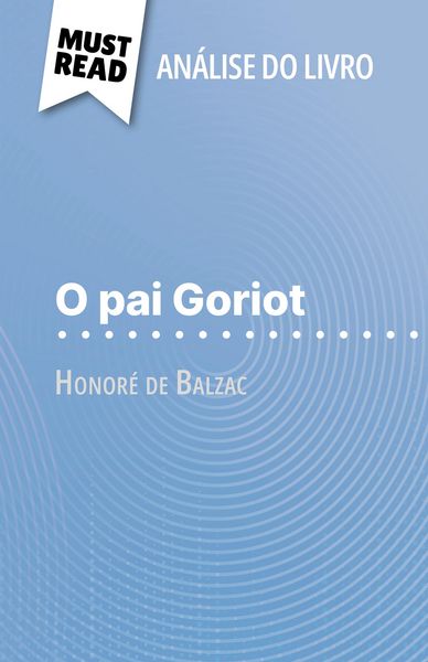 Produktbild: O pai Goriot de Honor&eacute; de Balzac (An&aacute;lise do livro)