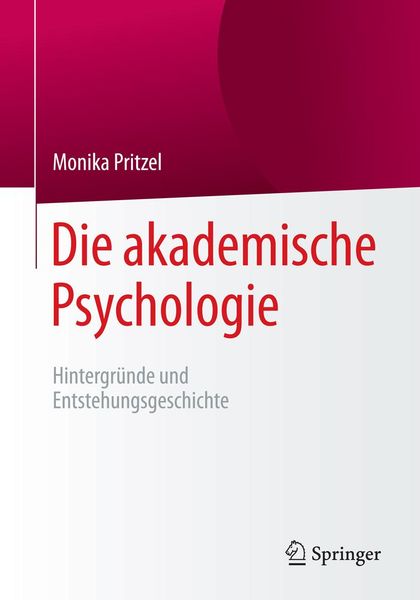 Produktbild: Die akademische Psychologie: Hintergr&uuml;nde und Entstehungsgeschichte