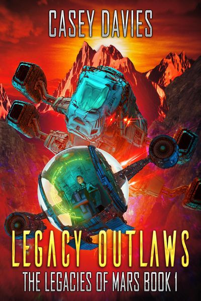 Produktbild: Legacy Outlaws (The Legacies of Mars, #1)