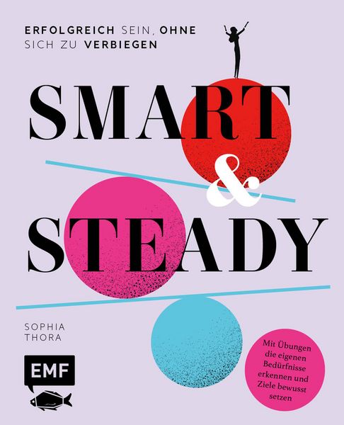 Produktbild: Smart & Steady - Erfolgreich sein, ohne sich zu verbiegen
