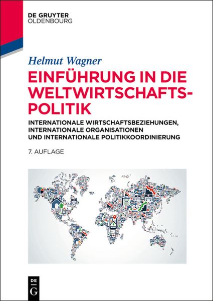 Einführung in die Weltwirtschaftspolitik, Taschenbuch von Helmut Wagner, De Gruyter Mouton, 9783110346688