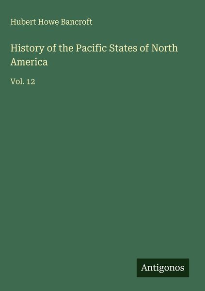 Produktbild: History of the Pacific States of North America
