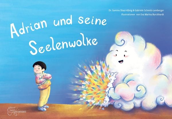 Adrian und seine Seelenwolke, Gebundene Ausgabe von Samina med. Shazi-König,Gabriele Schmitt-Lemberger, Edition zeitvergessen, 978-3-949831-02-7