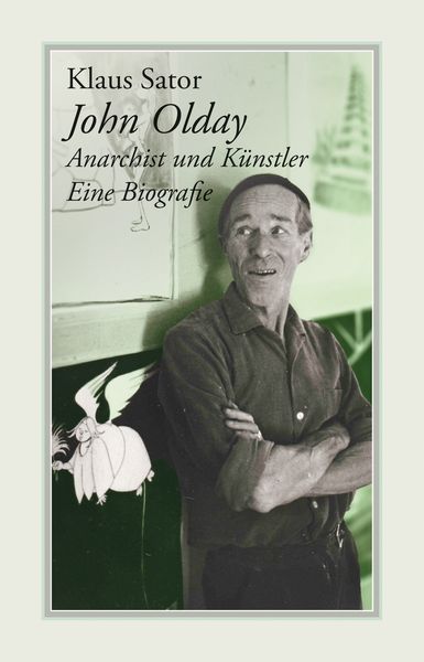 Produktbild: John Olday. Anarchist und K&uuml;nstler
