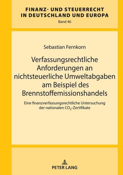 Produktbild: Verfassungsrechtliche Anforderungen an nichtsteuerliche Umweltabgaben am Beispiel des Brennstoffemissionshandels