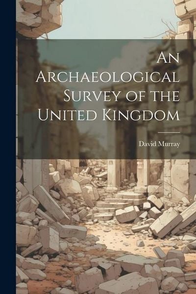 Produktbild: An Archaeological Survey of the United Kingdom