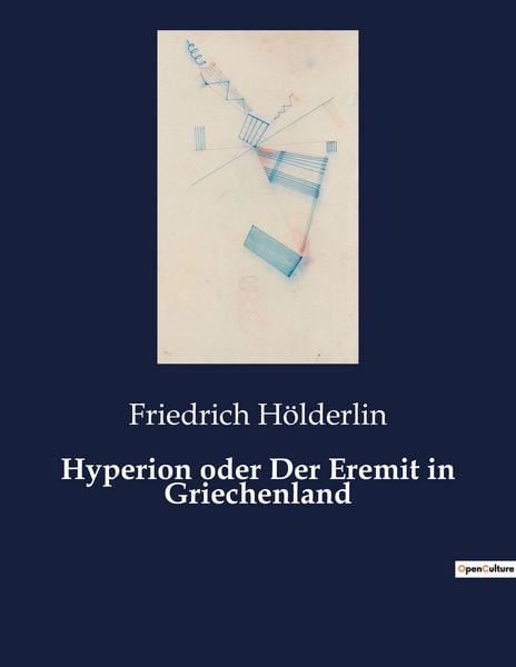 Hyperion oder Der Eremit in Griechenland, Taschenbuch von Friedrich Hölderlin, Culturea, 9782385085544