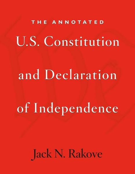 Produktbild: The Annotated U.S. Constitution and Declaration of Independence