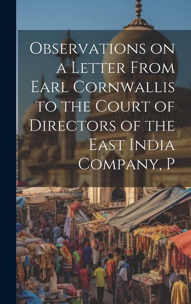 Produktbild: Observations on a Letter From Earl Cornwallis to the Court of Directors of the East India Company, P