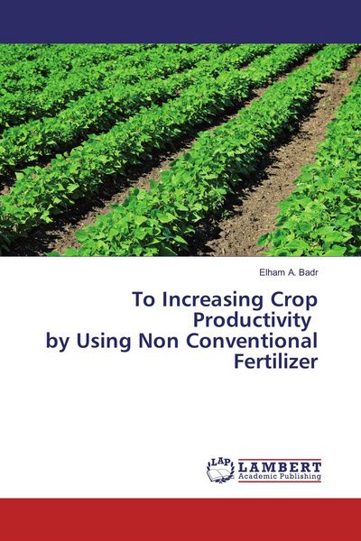 Produktbild: To Increasing Crop Productivity by Using Non Conventional Fertilizer