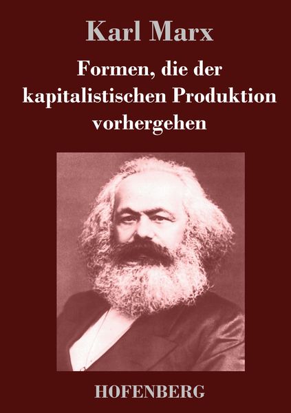 Produktbild: Formen, die der kapitalistischen Produktion vorhergehen
