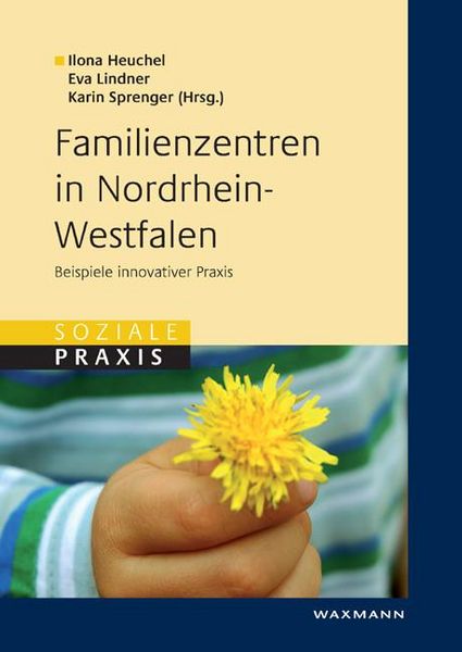 Produktbild: Familienzentren in Nordrhein-Westfalen. Beispiele innovativer Praxis