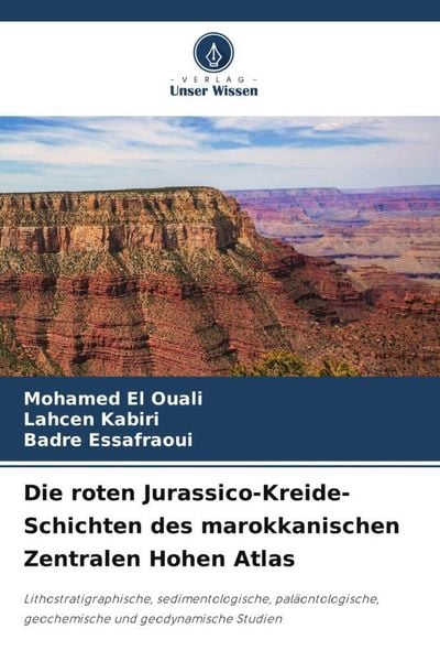 Die roten Jurassico-Kreide-Schichten des marokkanischen Zentralen Hohen Atlas, Taschenbuch von Mohamed El Ouali , Lahcen Kabiri , Badre Essafraoui,