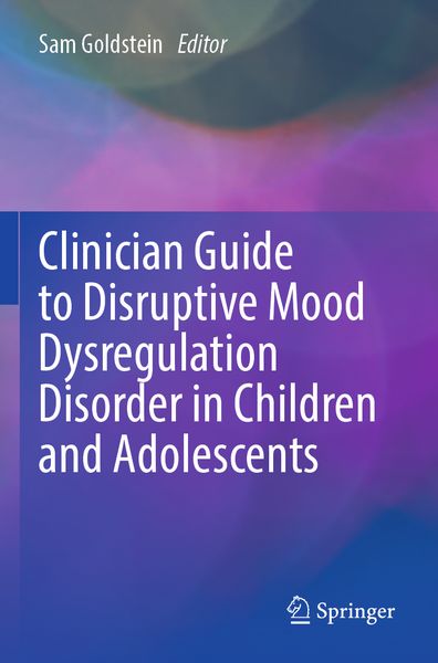 Produktbild: Clinician Guide to Disruptive Mood Dysregulation Disorder in Children and Adolescents