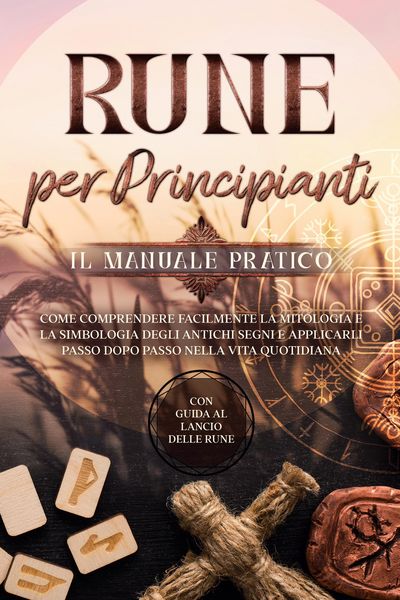 Produktbild: Waldeck, S: Rune per Principianti - Il Manuale Pratico: Come