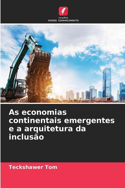 Produktbild: As economias continentais emergentes e a arquitetura da inclus&atilde;o