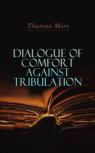 Produktbild: Dialogue of Comfort Against Tribulation