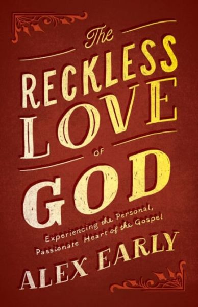 Produktbild: Early, A: The Reckless Love of God