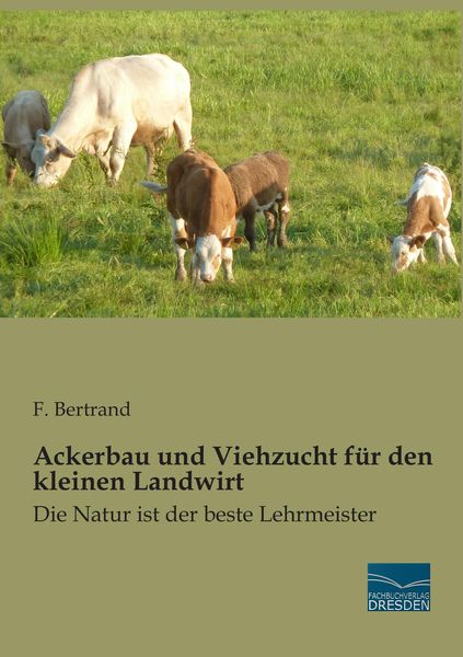Produktbild: Ackerbau und Viehzucht f&uuml;r den kleinen Landwirt