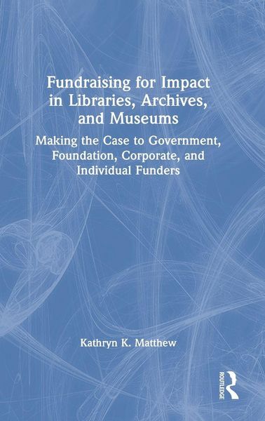 Produktbild: Fundraising for Impact in Libraries, Archives, and Museums