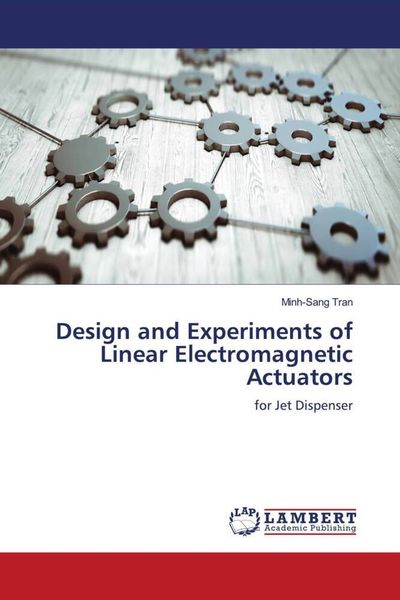 Produktbild: Design and Experiments of Linear Electromagnetic Actuators