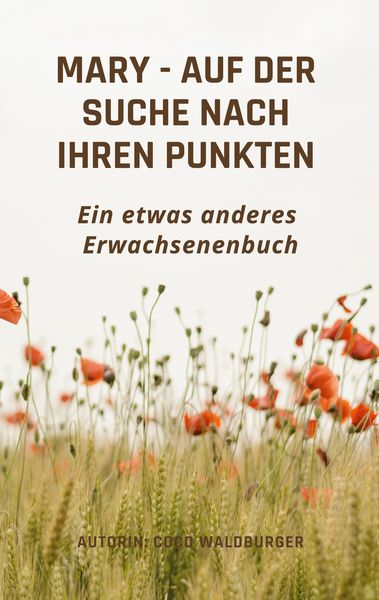 Mary auf der Suche nach ihren Punkten, Taschenbuch von Coco Waldburger, BoD – Books on Demand, 9783754352229