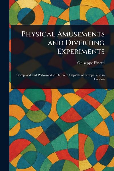 Produktbild: Physical Amusements and Diverting Experiments