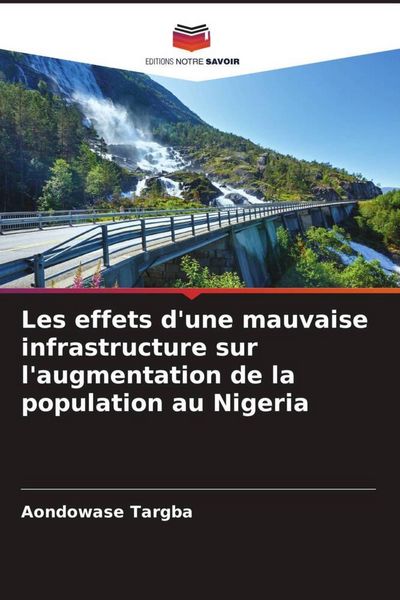 Produktbild: Les effets d'une mauvaise infrastructure sur l'augmentation de la population au Nigeria